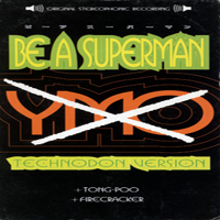Yellow Magic Orchestra - Be A Superman (Single)