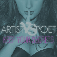 Artist vs Poet - Keep Your Secrets (EP)