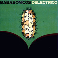 Babasonicos - Delectrico (EP)