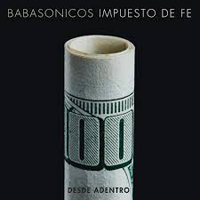 Babasonicos - Desde Adentro (Impuesto De Fe)
