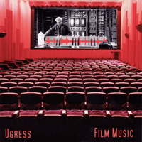 Ugress - Film Music: Selected Cues 2002-2006