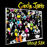 Circle Jerks - Group Sex (40th Anniversary Edition) (Reissue 2020)