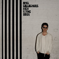 Noel Gallagher's High Flying Birds - Chasing Yesterday (promo quality)