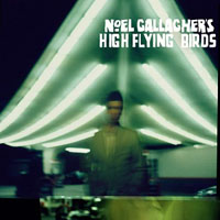 Noel Gallagher's High Flying Birds - Noel Gallagher's High Flying Birds (Deluxe Edition)
