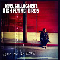 Noel Gallagher's High Flying Birds - Alone On The Rope (Single)