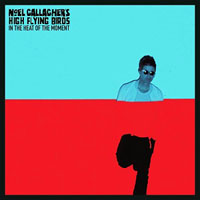 Noel Gallagher's High Flying Birds - In The Heat Of The Moment (Single)