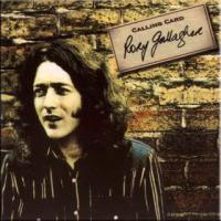 Rory Gallagher - Calling Card (Remastered 1998)