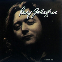 Rory Gallagher - Follow Me [Rarities, Demos, Outtakes]