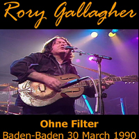 Rory Gallagher - 1990.03.30 - Ohne Filter (Live in Baden-Baden)