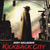 Rory Gallagher - Kickback City [Legacy Deluxe Edition] : CD 1 Studio