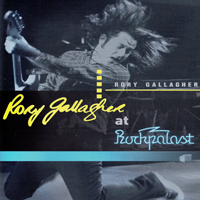 Rory Gallagher - Rory Gallagher At Rockpalast (CD 1)