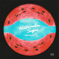Maine - Watermelon Sugar (Single)