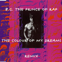 B.G.The Prince Of Rap - The Colour Of My Dreams (Remixes) [EP]