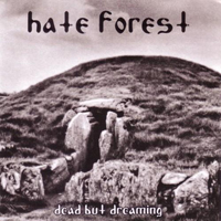 Hate Forest - Dead But Dreaming