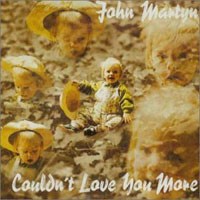 John Martyn - Couldn't Love You More