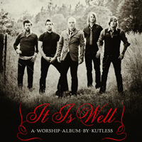 Kutless - It Is Well: A Worship Album By Kutless