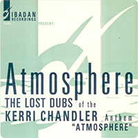 Kerri Chandler - Atmosphere: The Lost Dubs (Single)
