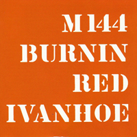 Burnin' Red Ivanhoe - M 144 (CD 1)