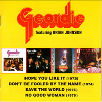 Powerhouse (GBR) - Geordie Featuring Brian Johnson (CD 1: Hope You Like It - No Good Woman)