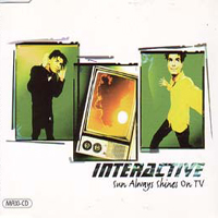 Interactive - Sun Always Shines On TV