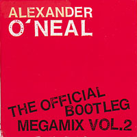 O'Neal, Alexander - The Official Bootleg Megamix Vol. 2 (EP)