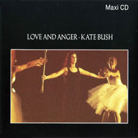 Kate Bush - Love And Anger (Single)