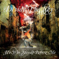 Divide The Sky - He Who Stands Before Me