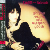 Joan Jett & The Blackhearts - Mini LP SHM-CD Series (CD 4: Glorious Results Of A Misspent Youth, 1984)