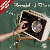 Roomful of Blues - Turn It On! Turn It Up!