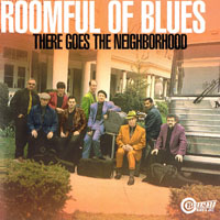 Roomful of Blues - There Goes The Neighborhood