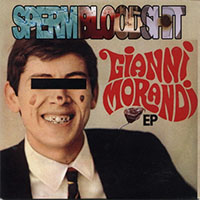 SpermBloodShit - Gianni Morandi EP