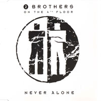 2 Brothers On The 4th Floor - Never Alone (Single)