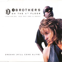 2 Brothers On The 4th Floor - Dreams (Will Come Alive) (Single)