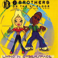 2 Brothers On The 4th Floor - Living In Cyberspace (Single)