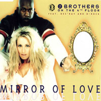 2 Brothers On The 4th Floor - Mirror Of Love (Limited Edition), CDM