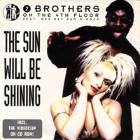 2 Brothers On The 4th Floor - The Sun Will Be Shining (CDS)