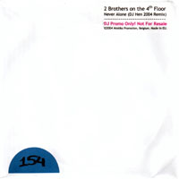 2 Brothers On The 4th Floor - Never Alone (DJ Hen 2004 Remix), Promo-CDR