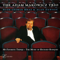 Adam Makowicz - Adam Makowicz Trio - My Favorite Things: Music of Richard Rodgers