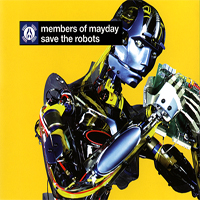 Members Of Mayday - Save The Robots  (Single)