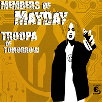 Members Of Mayday - Troopa Of Tomorrow  (Single)