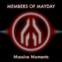 Members Of Mayday - Massive Moments  (Single)
