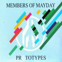 Members Of Mayday - Prototypes