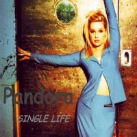 Pandora (SWE) - Single Life (Single)
