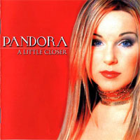 Pandora (SWE) - A Little Closer