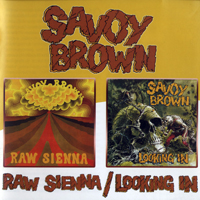 Savoy Brown - Raw Sienna, 1970 + Looking In, 1970