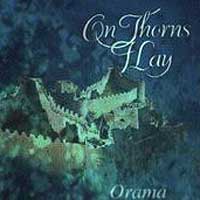 On Thorns I Lay - Orama