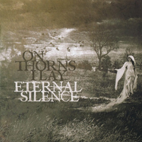 On Thorns I Lay - Eternal Silnce (Enhanced Edition)