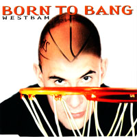WestBam - Born To Bang (Single)