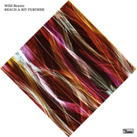 Wild Beasts - Reach A Bit Further (EP)