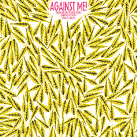 Against Me! - From Her Lips To God's Ears (12